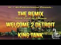 King Tank Welcome To Detroit City Remix Trick ...
