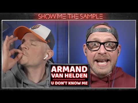 Show Me The Sample ‣ Armand Van Helden - You Don't Know Me [YouTube Edit]