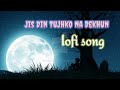 Jis Din Tujhko Na Dekhu 2023 New Hindi Song New Trending Song