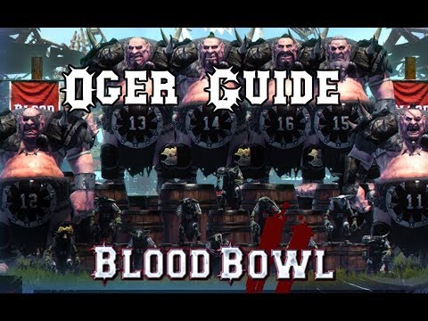 Blood Bowl 2 - Legendary Edition BETA | Oger | Guide