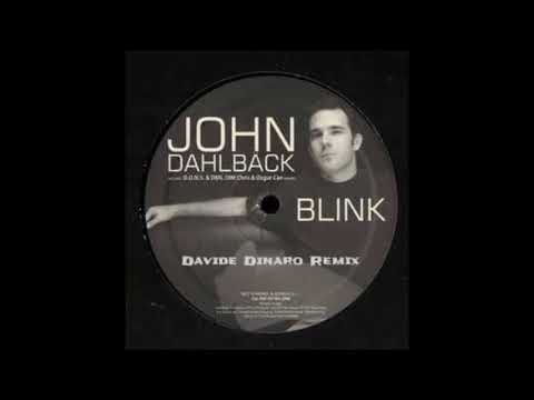 John Dahlback - Blink 2k19 ( Davide Dinaro Remix)