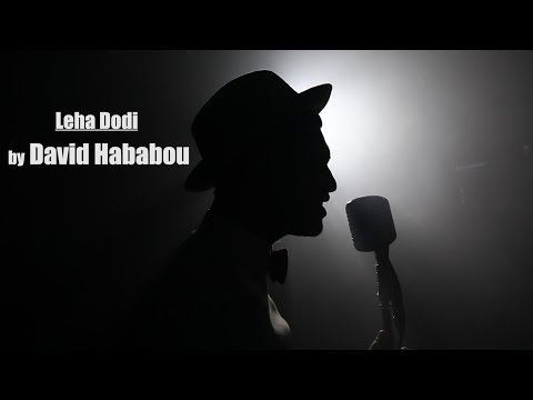 David Hababou -  Leha Dodi ( Clip Officiel )  (דוד האבאבו - לכה דודי (הקליפ הרשמי