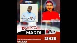 🔴TFM LIVE : Babacar Mbengue  invité de D&#39;clique avec Dieynaba Seydou Ba - 22 Mars 2022