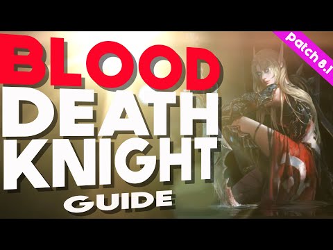 BfA Blood Death Knight // PvE guide// World of Warcraft: Battle for Azeroth
