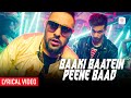 Arjun Kanungo Ft Badshah Baaki Baatein Peene Baad Lyrical Video Nikke Nikke Shots Party Song