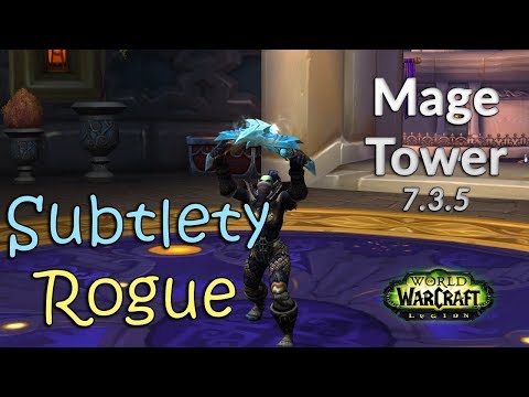 Subtlety Rogue Artifact Challenge/Mage Tower - 7.3.5 - Closing the Eye