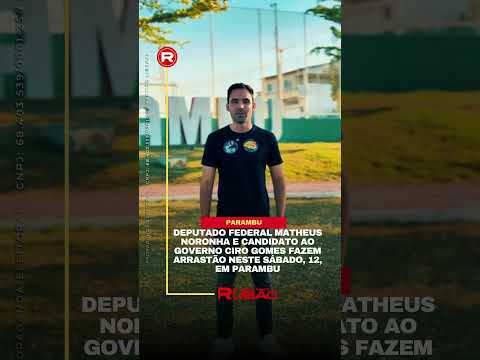 Matheus Noronha e Ciro Gomes fazem arrastão neste sábado, 12, em Parambu
