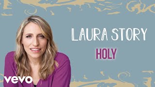 Laura Story - Holy (Official Audio)