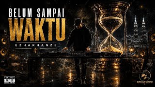 Download lagu EzHaRHaNzE - Belum Sampai Waktu ( Audio   Lyric Video) mp3