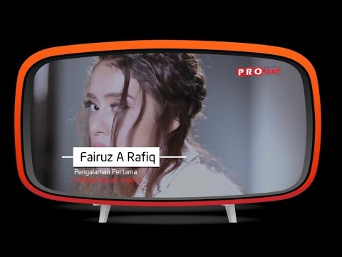 Fairuz A. Rafiq - Pengalaman Pertama (Official Music Video)