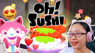 Oh! Sushi - Im Making Sushi!!! -  Lets Play Oh! Su