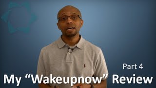 Wakeupnow - My Wakeupnow Review | Part 4
