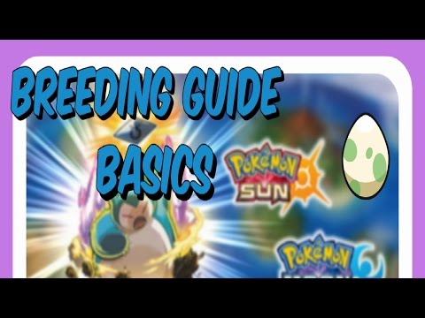 Pokemon Sun and Moon Breeding Guide - Part 1 - The Basics