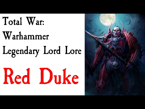 Red Duke Lore Total War: Warhammer *