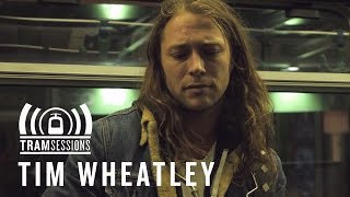 Tim Wheatley - Valerie | Tram Sessions