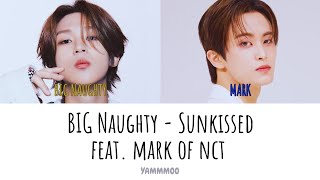 Download lagu BIG Naughty - Sunkissed feat. MARK of NCT (TRADUÇÃO PT-BR) mp3