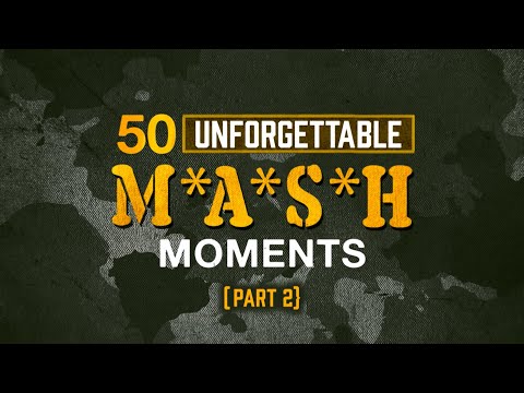 50 Unforgettable M*A*S*H Moments | Part 2
