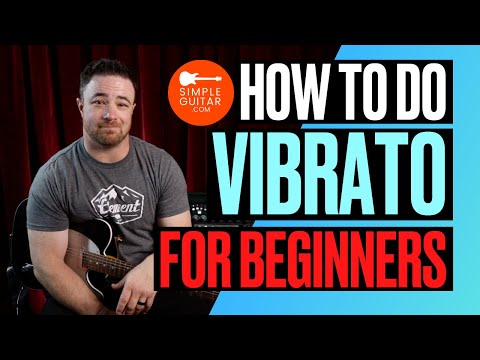 How To Do Vibrato On Guitar For Beginners