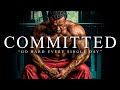 COMMITTED - The Most Powerful Motivational Speech Compilation for Success, Students & Working Out