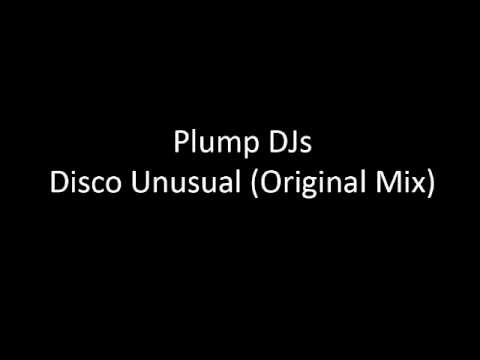 Plump DJs   Disco Unusual
