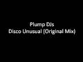 Plump DJs   Disco Unusual