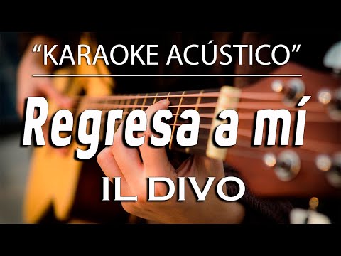 Regresa a Mi - Il Divo