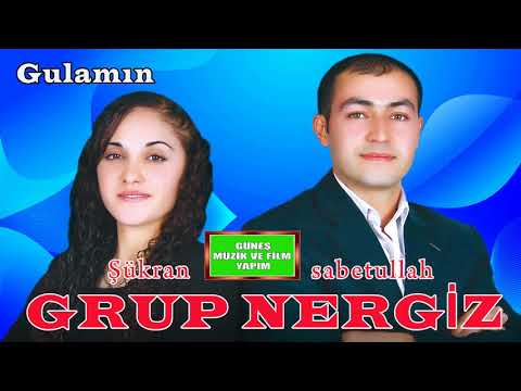 Grup Nergiz - Gulamın