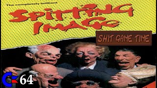 SHIT GAME TIME: SPITTING IMAGE (Contains Swearing!)