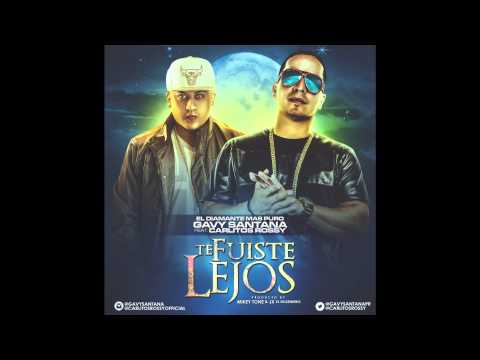 Gavy Santana ft  Carlitos Rossy Te Fuiste Lejos Preview