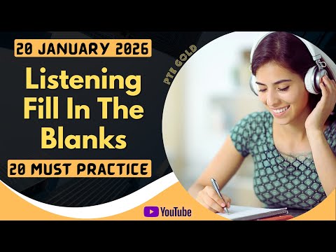 PTE Listening Fill in the Blanks - JANUARY 2026 - MUST PRACTICE