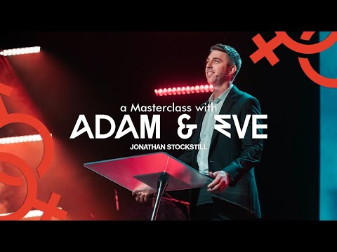A Masterclass With Adam & Eve | Marriage Masterclass | Jonathan Stockstill
