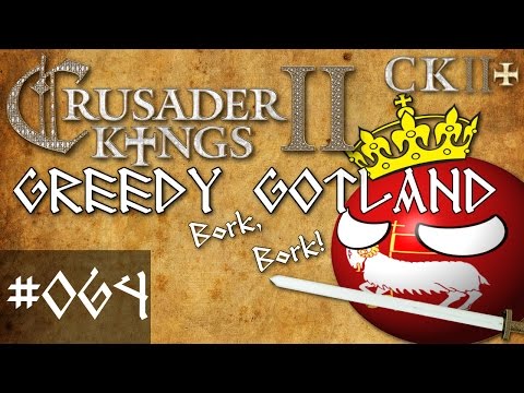 #064 - Greedy Gotland, Crusader Kings 2 Plus