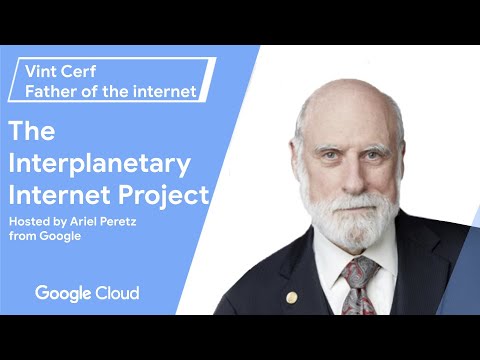 The interplanetary Internet, fireside chat with Vint Cerf, hosted by Ariel Peretz