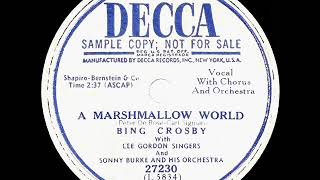 1st RECORDING OF: A Marshmallow World - Bing Crosby (1950)