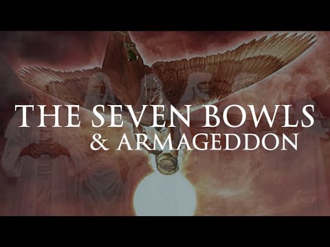 The Seven Bowls & Armageddon