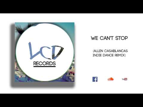 Miley Cyrus - We Can't Stop (Allen Casablancas Indie Dance Remix)