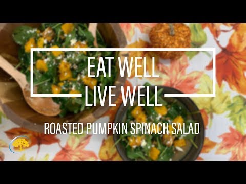 Roasted Pumpkin & Spinach Salad | Eat Well, Live Well with ICRC