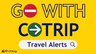 Travel Alerts & Creating a My COtrip Account for Truckers