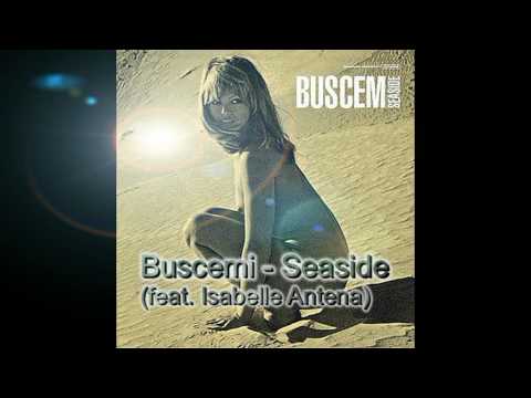 Buscemi - Seaside (feat. Isabelle Antena)