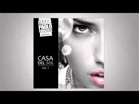 Casa Del Sol Vol. 1 (Preview) Mixed by Fabrie & Paolo Converse (+DOWNLOAD)