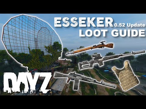 ESSEKER LOOT GUIDE - DayZ's Newest Modded Map just got an UPDATE! (0.52)