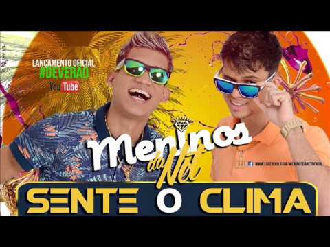 MENINOS DA NET - SENTE O CLIMA - MUSICA NOVA 2014