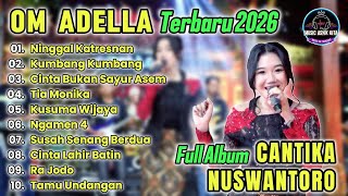 Download lagu CANTIKA NUSWANTORO | OM ADELLA | FULL ALBUM TERBARU 2026 | NINGGAL KATRESNAN - KUMBANG KUMBANG mp3
