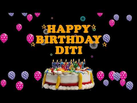 DITI HAPPY BIRTHDAY TO YOU