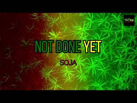 SOJA - Not Done Yet (Karaoke Version) HD