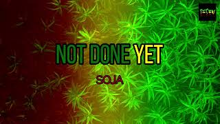 SOJA - Not Done Yet (Karaoke Version) HD