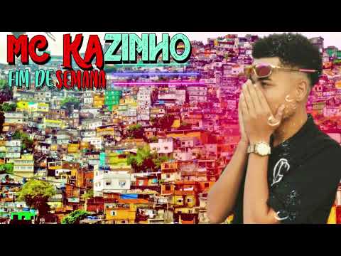 MC Kazinho ZS - Fim de Semana (DJ RZO) Lançamento 2020