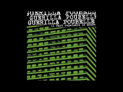 Guerilla Poubelle ‎– Il Faut Repeindre Le Monde ... En Noir - 2005 - (Full Album)