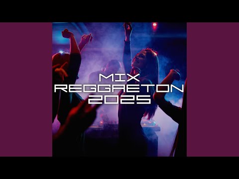 Mix Reggaeton 2025