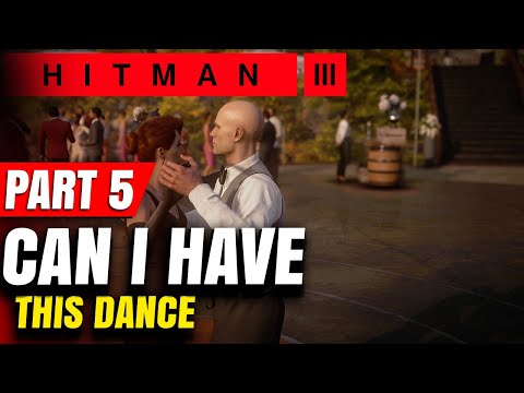 HITMAN 3 Walkthrough Gameplay Part 5